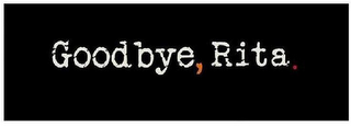GOODBYE, RITA. logo