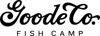 GOODE CO. FISH CAMP