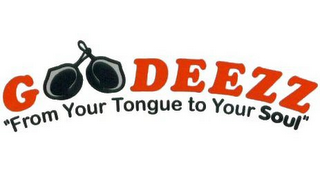 GOODEEZZ "FROM YOUR TONGUE TO YOUR SOUL" logo