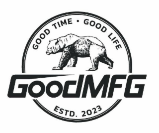 GOODMFG GOOD TIME  GOOD LIFE ESTD. 2023 logo