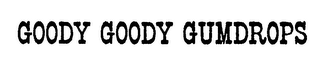 GOODY GOODY GUMDROPS logo