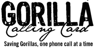 GORILLA CALLING CARD. SAVING GORILLAS, ONE PHONE CALL AT A TIME logo