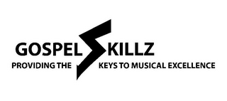 GOSPELSKILLZ PROVIDING THE KEYS TO MUSICAL EXCELLENCE logo