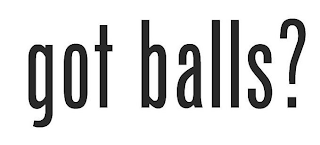 GOT BALLS? logo