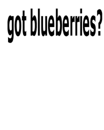 GOT BLUEBERRIES? logo