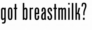 GOT BREASTMILK? logo