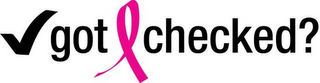 GOT CHECKED? logo