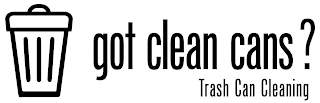 GOT CLEAN CANS? TRASH CAN CLEANING logo