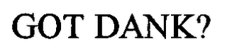 GOT DANK? logo