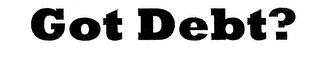 GOT DEBT? logo