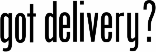 GOT DELIVERY? logo
