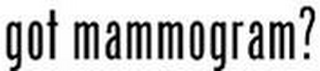 GOT MAMMOGRAM? logo
