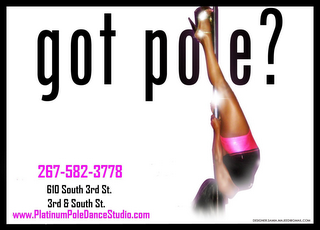 GOT POLE 267 582 3778 610 SOUTH 3RD ST 3RD & SOUTH ST WWW.PLATINUMPOLEDANCESTUDIO.COM logo