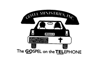 GOTEL MINISTRIES, INC. I JESUS I'M GOING TO HEAVEN, WANNA COME ALONG? CALL 1-800-252-LORD THE GOSPEL ON THE TELEPHONE logo