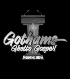 GOTHAMS GHETTO GOSPEL MORNING SHOW logo