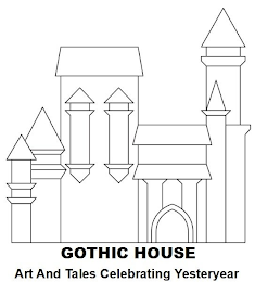 GOTHIC HOUSE ART AND TALES CELEBRATING YESTERYEAR logo