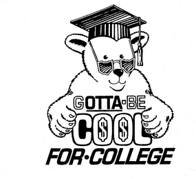 GOTTA-BE COOL FOR COLLEGE logo