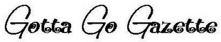 GOTTA GO GAZETTE logo