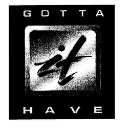 GOTTA HAVE IT logo