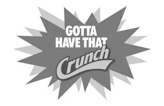 GOTTA HAVE THAT CRUNCH logo