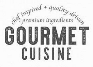 GOURMET CUISINE CHEF INSPIRED · QUALITYDRIVEN PREMIUM INGREDIENTS logo