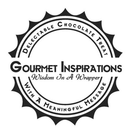 GOURMET INSPIRATIONS WISDOM IN A WRAPPER DELECTABLE CHOCOLATE TREAT WITH A MEANINGFUL MESSAGE logo