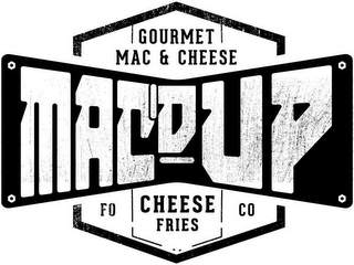 GOURMET MAC & CHEESE MAC'D UP FO CHEESEFRIES CO logo