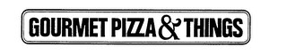 GOURMET PIZZA & THINGS logo