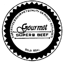 GOURMET SUPERB BEEF GUARANTEED GOURMET QUALITY OR MONEY REFUNDED GOLD SEAL logo