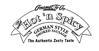 GOURMET TO GO BRAND "THE ORIGINAL" HOT 'N SPICY GERMAN STYLE SMOKED SAUSAGE THE AUTHENTIC ZESTY TASTE logo