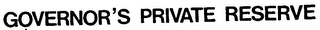 GOVERNOR'S PRIVATE RESERVE logo