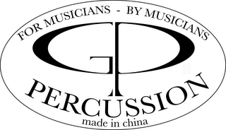 GP FOR MUSICIANS - BY MUSICIANS PERCUSSION MADE IN CHINA logo