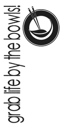 GRAB LIFE BY THE BOWLS! logo