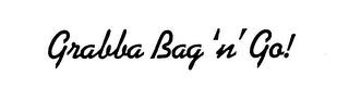 GRABBA BAG 'N' GO! logo