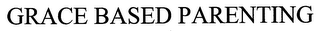 GRACE BASED PARENTING logo