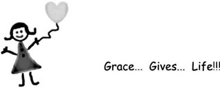 GRACE... GIVES... LIFE!!! logo