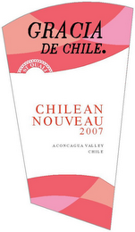 GRACIA DE CHILE. CHILEAN NOUVEAU 2007 ACONCAGUA VALLEY CHILE logo
