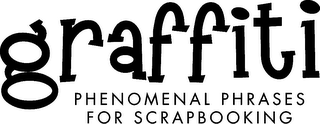 GRAFFITI PHENOMENAL PHRASES FOR SCRAPBOOKING logo