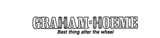 GRAHAM-HOEME BEST THING AFTER THE WHEEL logo