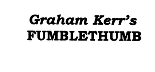 GRAHAM KERR'S FUMBLETHUMB logo