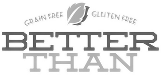 GRAIN FREE GLUTEN FREE BETTER THAN logo