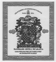 GRAN FABRICA DE EXQUISITOS TABACOS FLOR FINA DON DUARTE HANDMADE . ESTELI, NICARAGUA GARANTINZADOS POR LOS FABRICANTES DEL EXCELENTE PALADAR logo