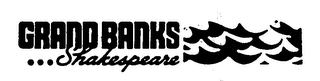 GRAND BANKS SHAKESPEARE logo