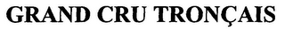 GRAND CRU TRONÇAIS logo