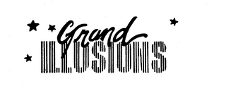 GRAND ILLUSIONS