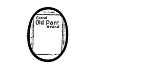 GRAND OLD PARR BRAND THOMAS PARR BORN A.D. 1483 WAS INTERRED AT WESTMINSTER ABBEY A.D. 1635 logo