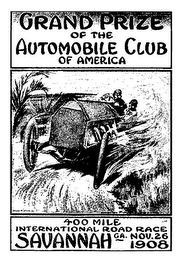 GRAND PRIZE OF THE AUTOMOBILE CLUB OF AMERICA 400 MILE INTERNATIONAL ROAD RACE SAVANNAH GA. NOV.26 1908 logo
