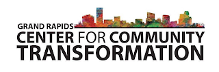 GRAND RAPIDS CENTER FOR COMMUNITY TRANSFORMATION