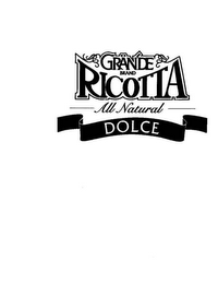 GRANDE BRAND RICOTTA ALL NATURAL DOLCE logo