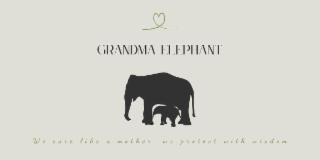 GRANDMA ELEPHANT WE CARE LIKE A MOTHER, WE PROTECT WITH WISDOM logo